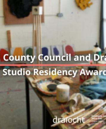 Fingal County Council and Draíocht Artist Studio Residency Award 2023